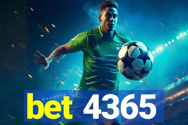 bet 4365